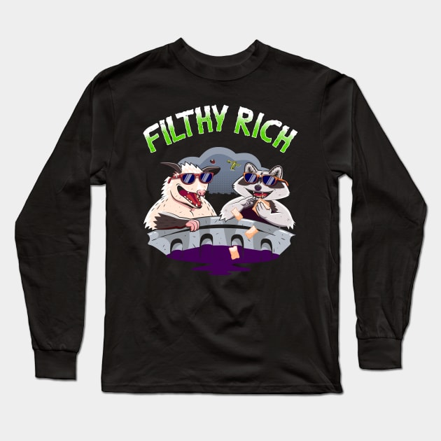 Funny Raccoon And Possum In Trash Garbage Filthy Rich Long Sleeve T-Shirt by CrocoWulfo